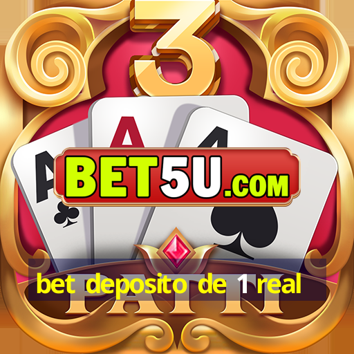 bet deposito de 1 real